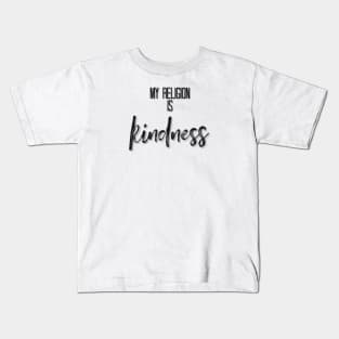 My Religion is Kindness black Kids T-Shirt